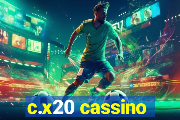 c.x20 cassino